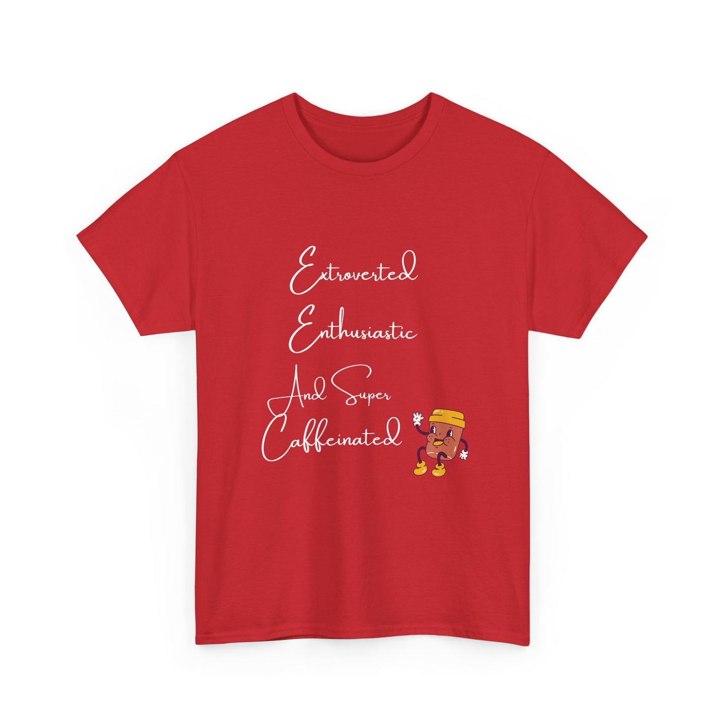 Extraverted, Enthusiastic, Caffinated
