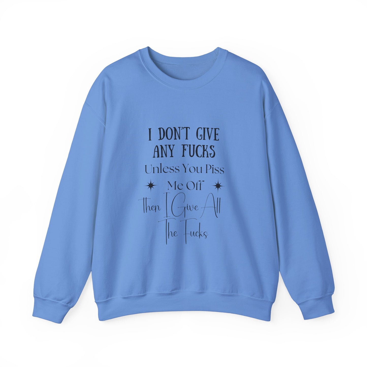 I Don't Give a...  Crewneck Sweatshirt