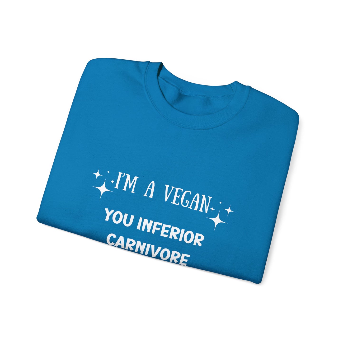 I'm a Vegan  Crewneck Sweatshirt