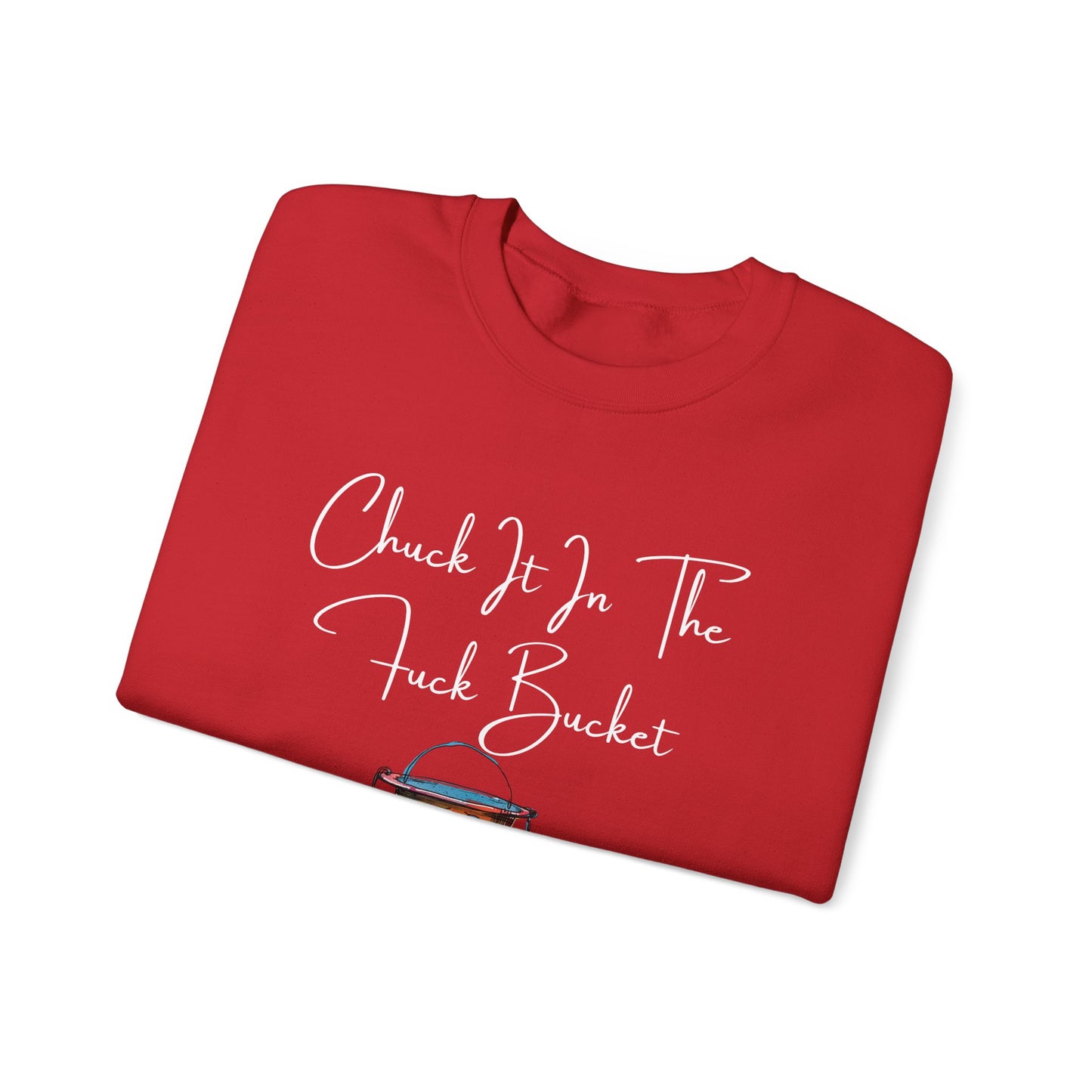 Chuck It in the Bucket Crewneck Sweatshirt