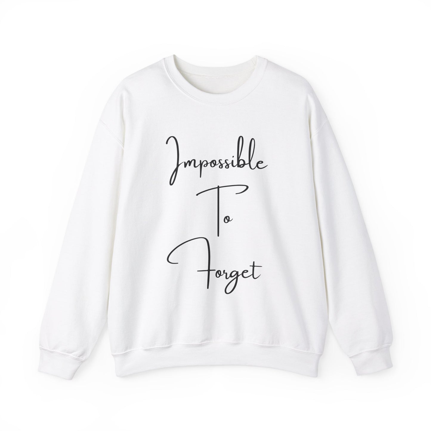 Impossible to Forget Crewneck Sweatshirt