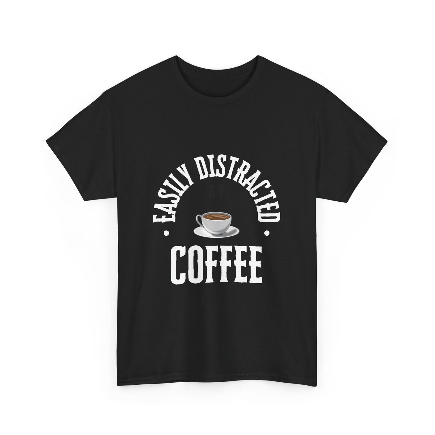 Easily Distracted By Coffee
