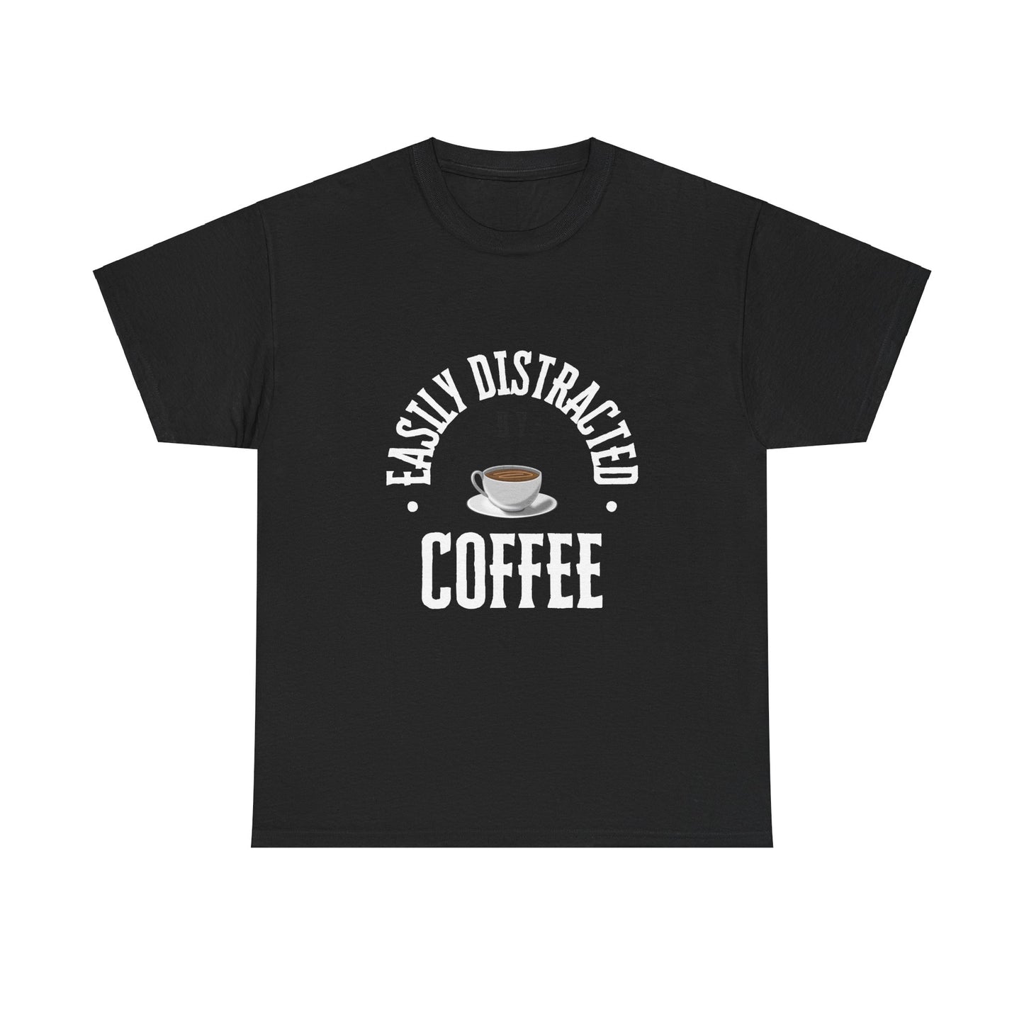 Easily Distracted By Coffee