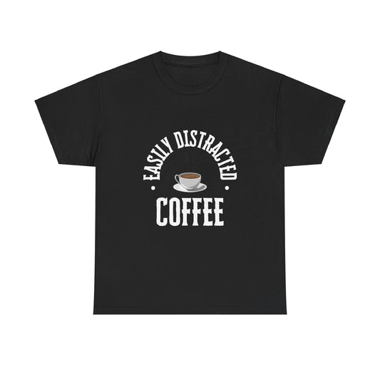 Easily Distracted By Coffee
