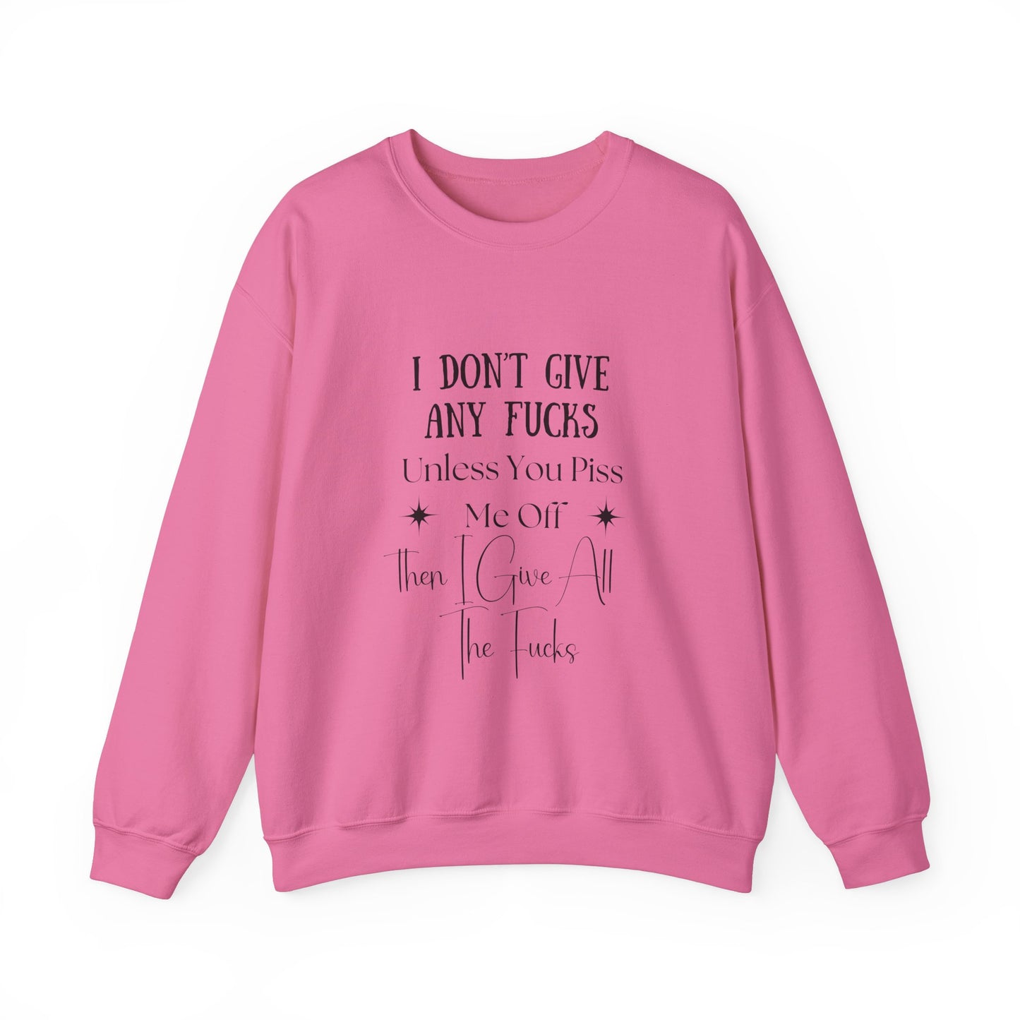 I Don't Give a...  Crewneck Sweatshirt
