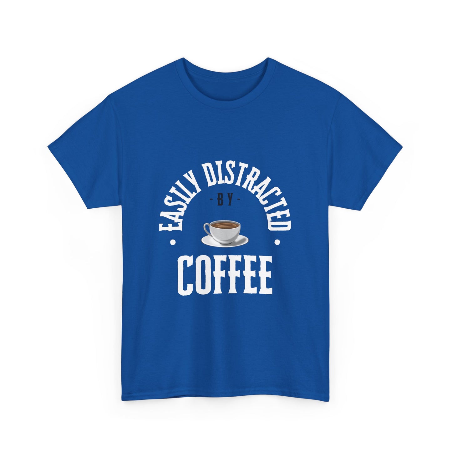 Easily Distracted By Coffee