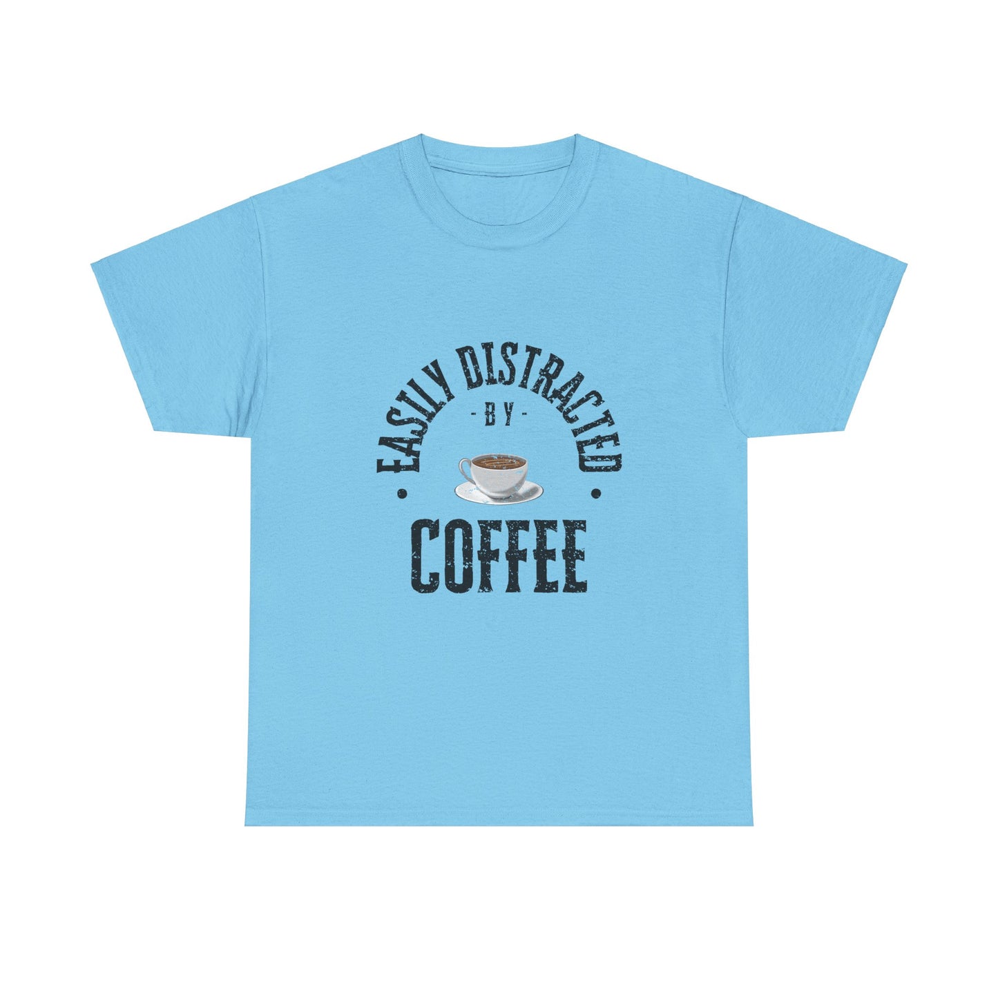 Easily Distracted By Coffee