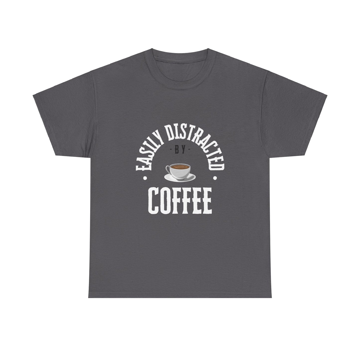 Easily Distracted By Coffee