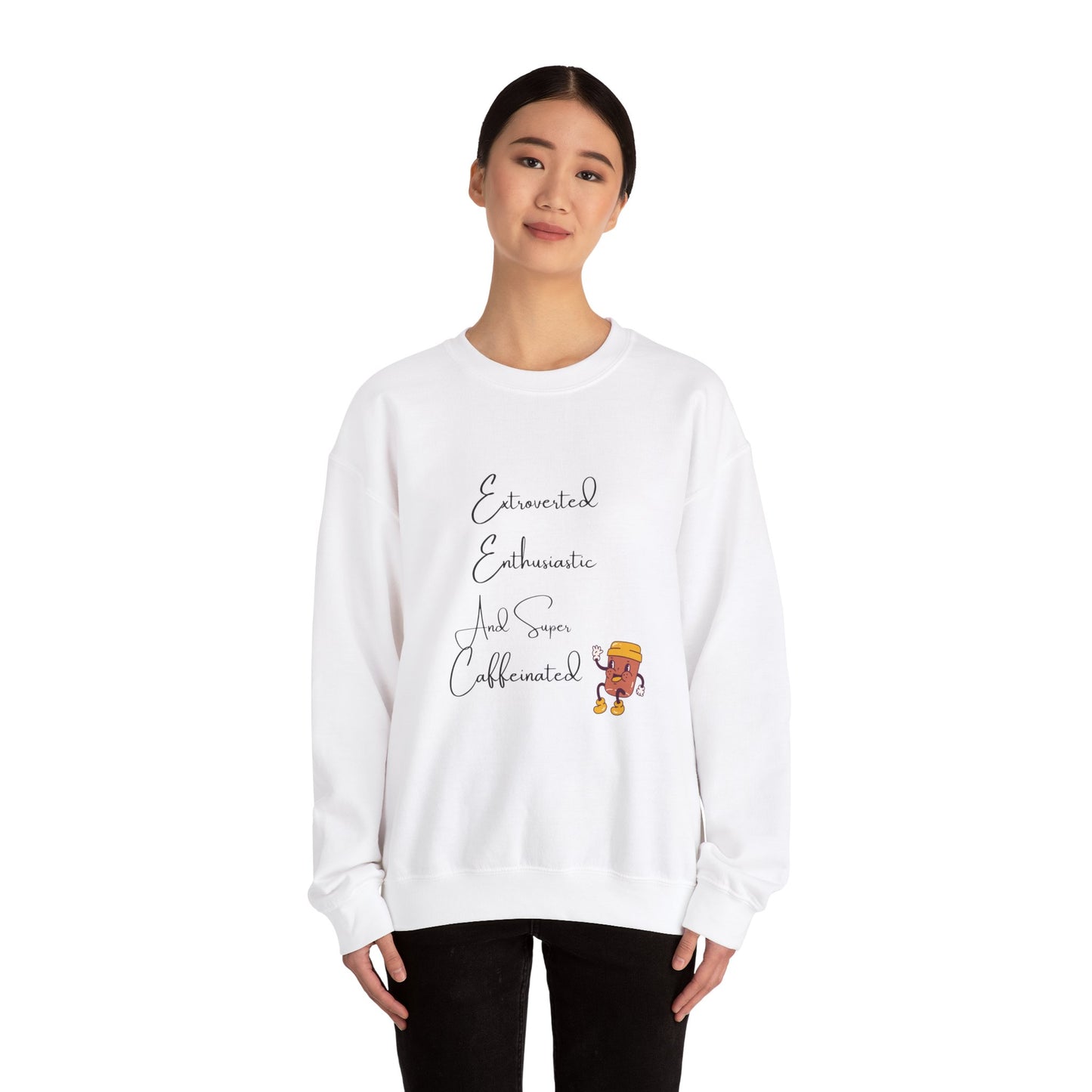 Extraverted, Enthusiastic, Caffinated Crewneck Sweatshirt