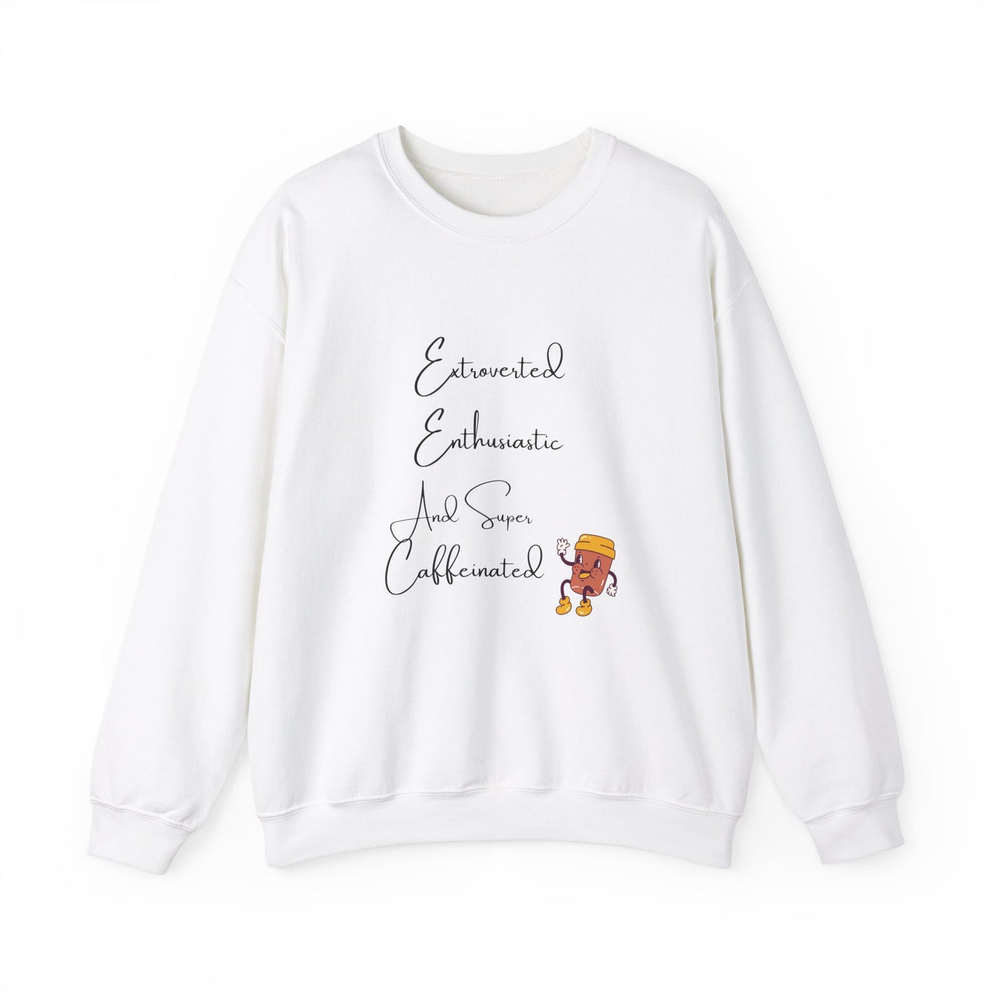 Extraverted, Enthusiastic, Caffinated Crewneck Sweatshirt