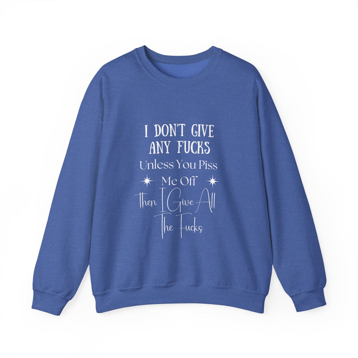 I Don't Give a...  Crewneck Sweatshirt