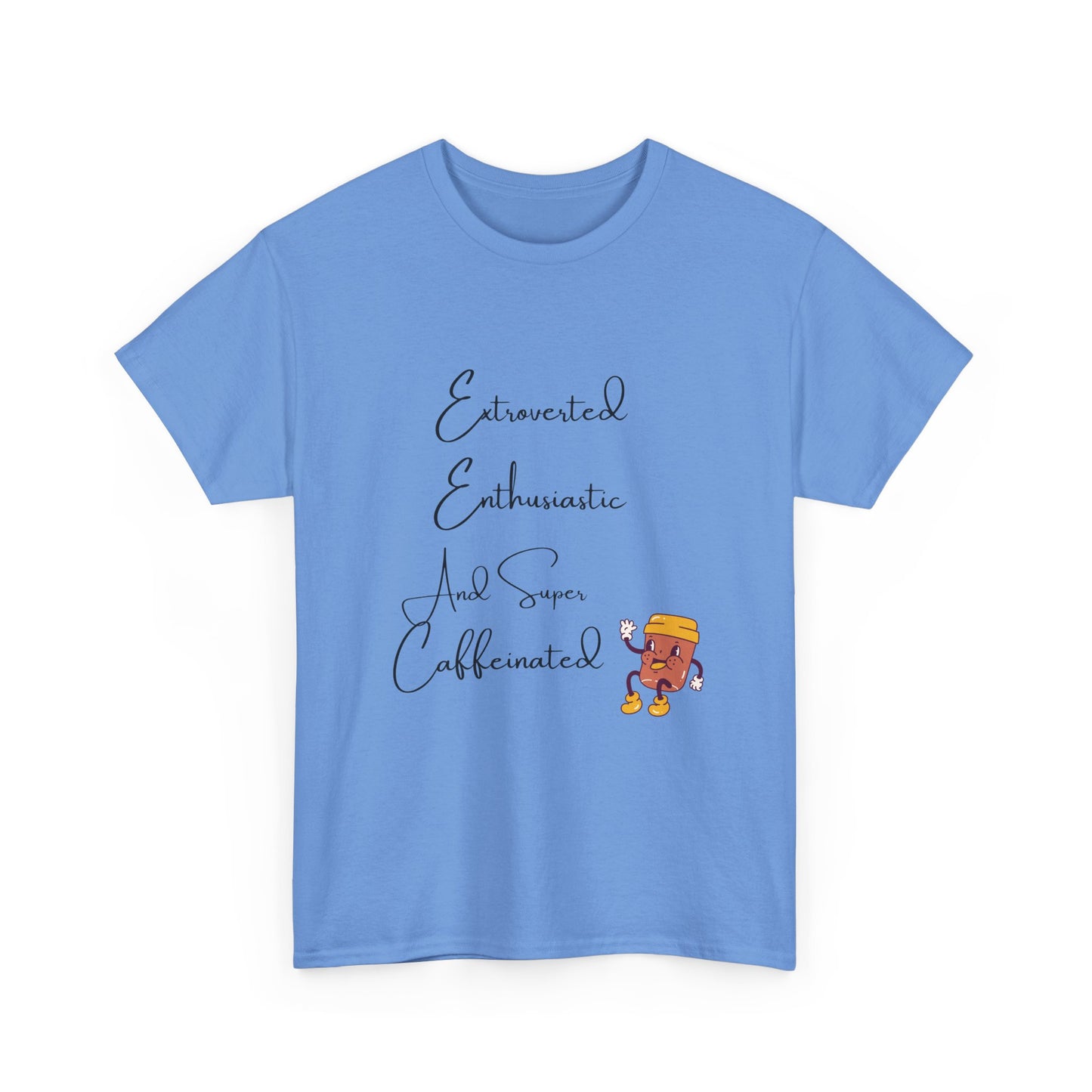 Extraverted, Enthusiastic, Caffinated
