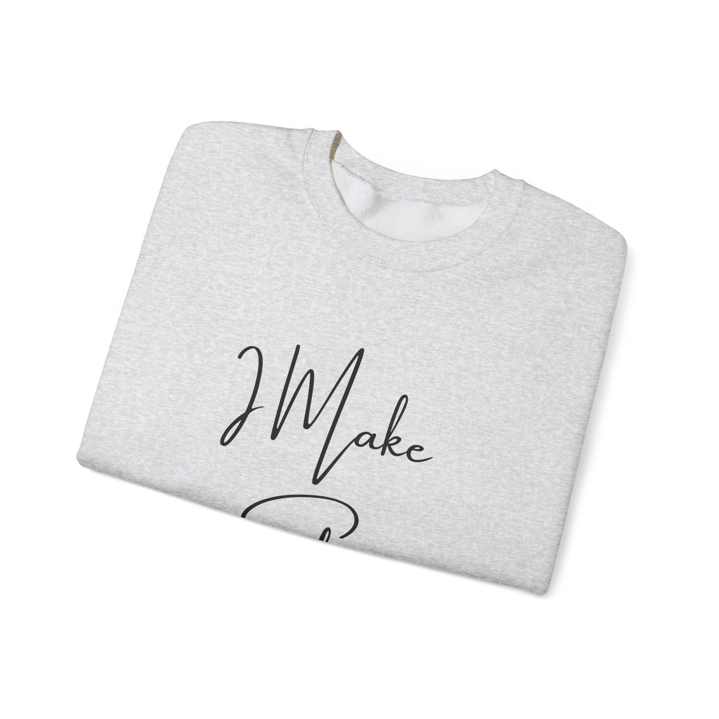 I Make S*#t Happen Crewneck Sweatshirt