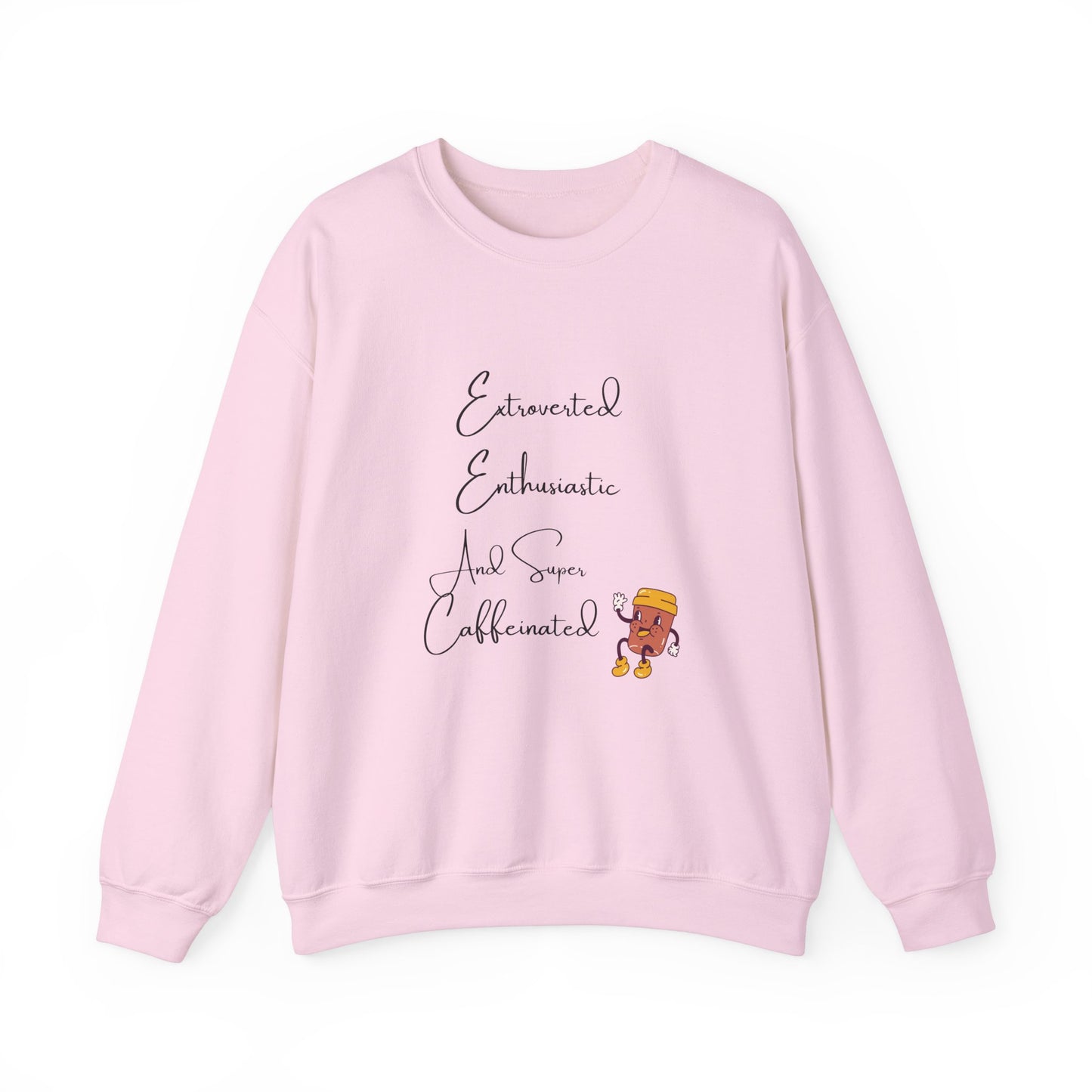 Extraverted, Enthusiastic, Caffinated Crewneck Sweatshirt