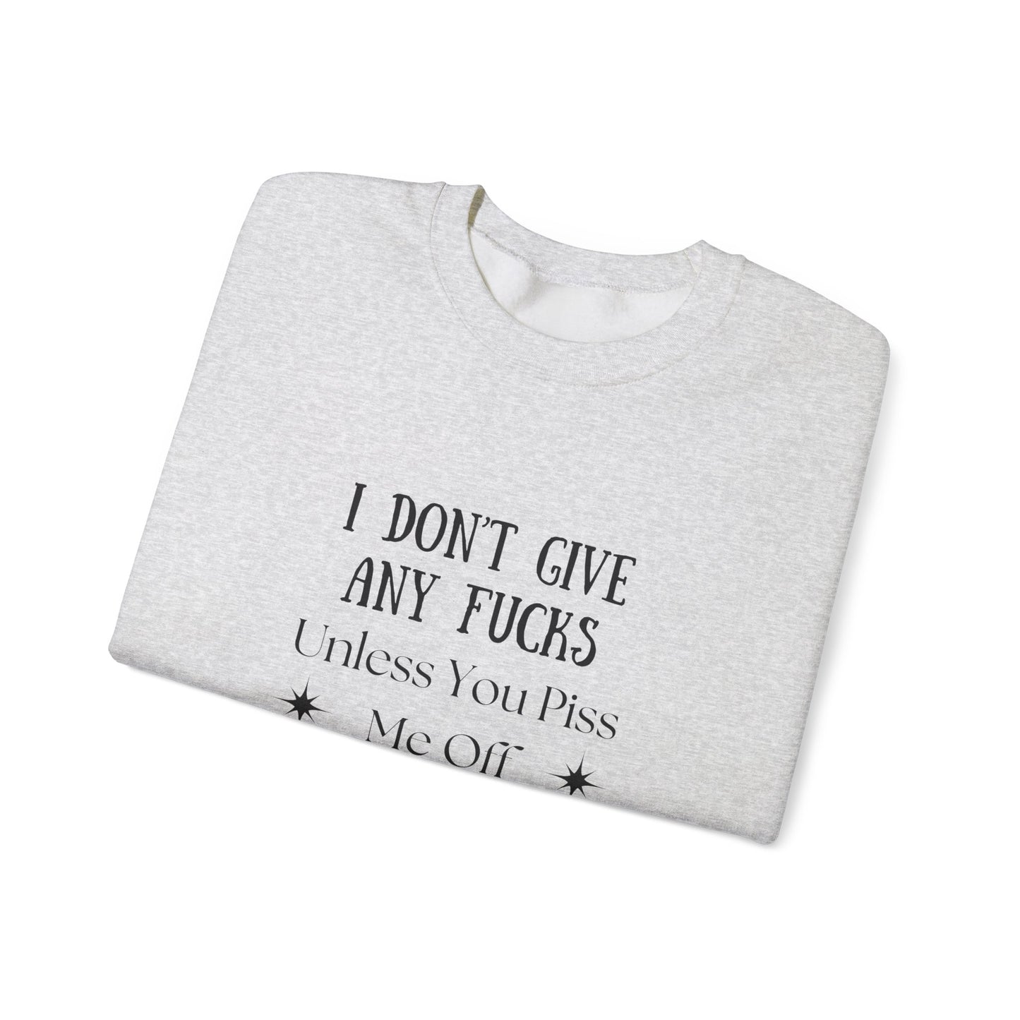 I Don't Give a...  Crewneck Sweatshirt