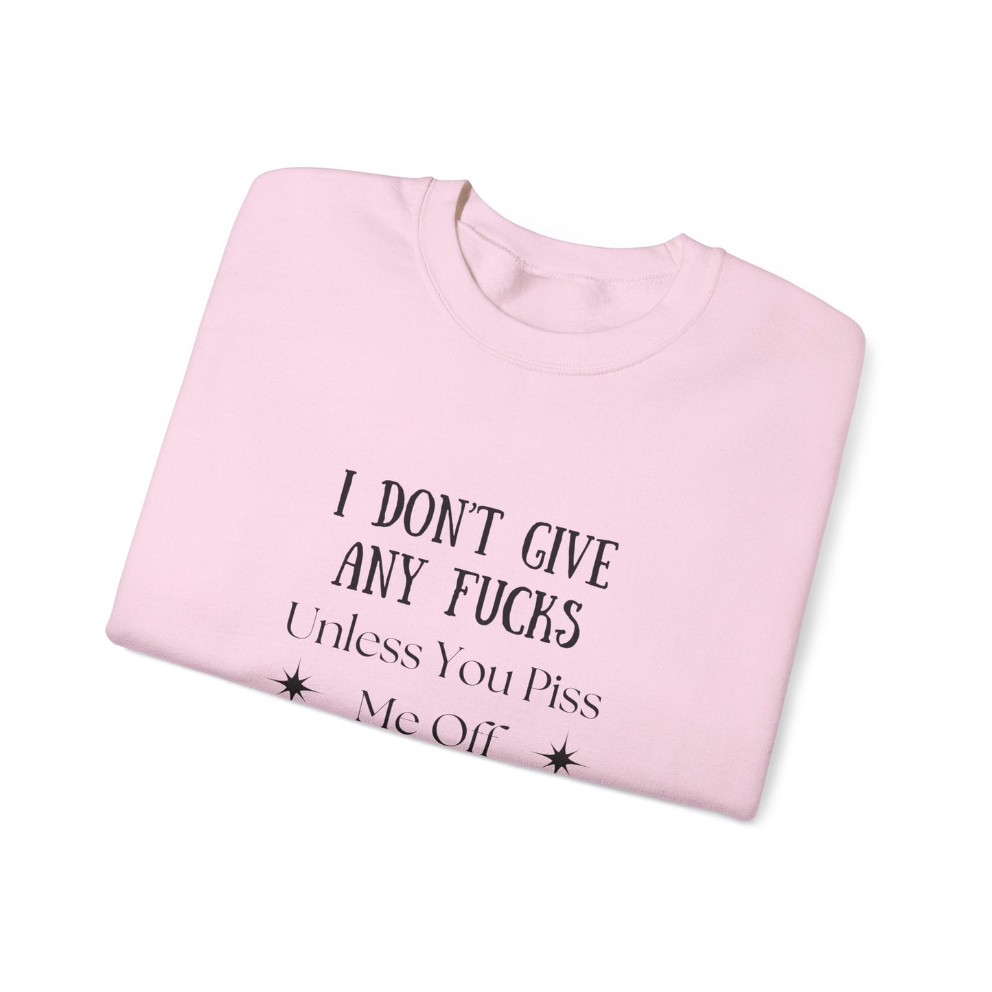 I Don't Give a...  Crewneck Sweatshirt