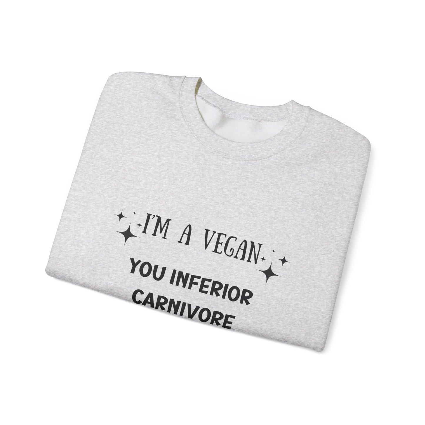 I'm a Vegan  Crewneck Sweatshirt