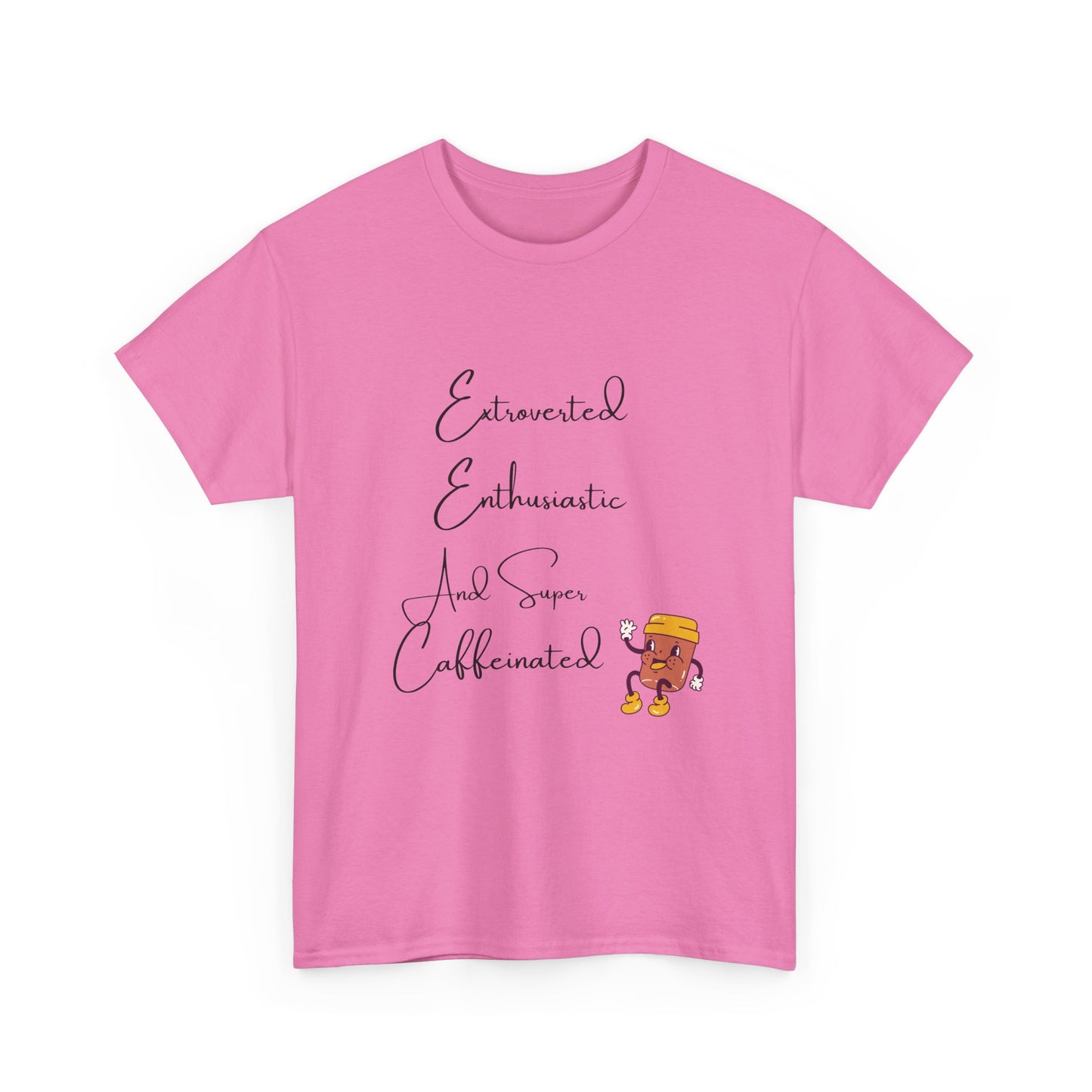 Extraverted, Enthusiastic, Caffinated