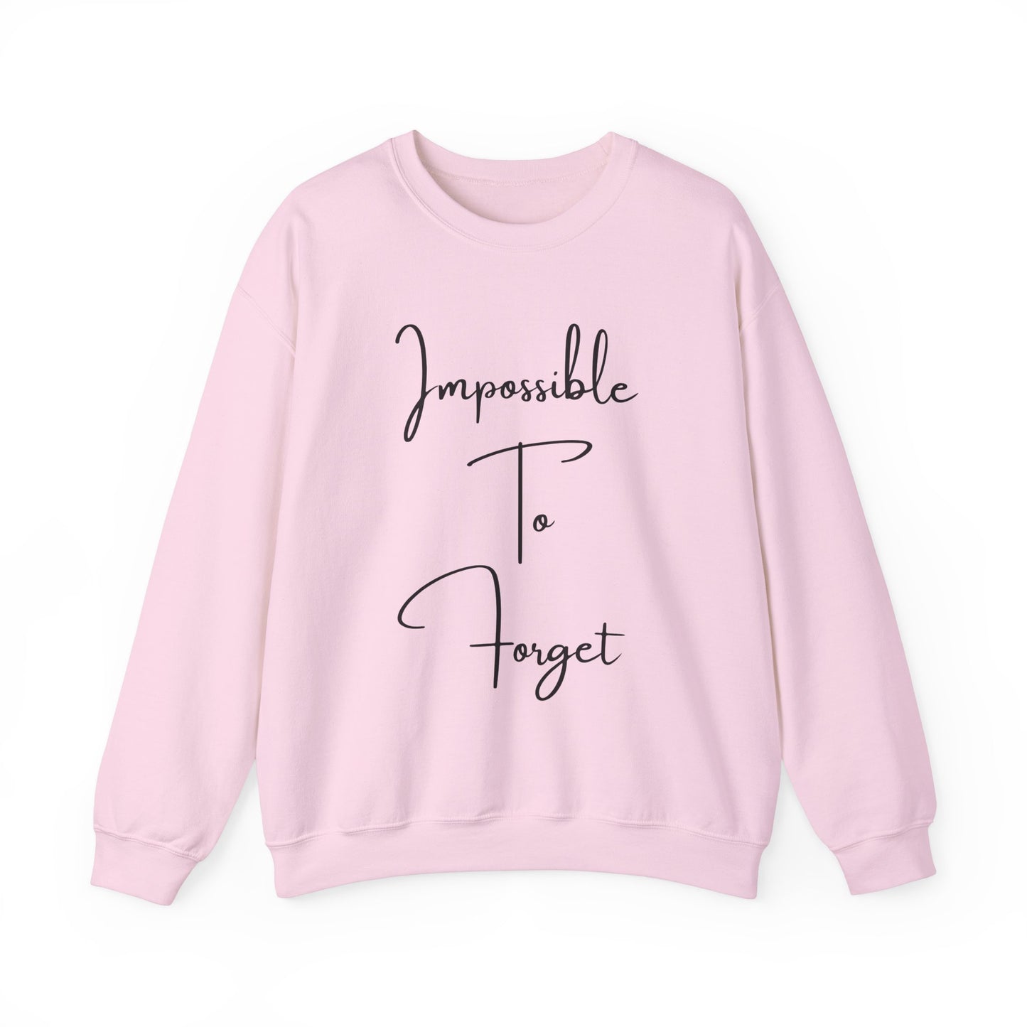Impossible to Forget Crewneck Sweatshirt