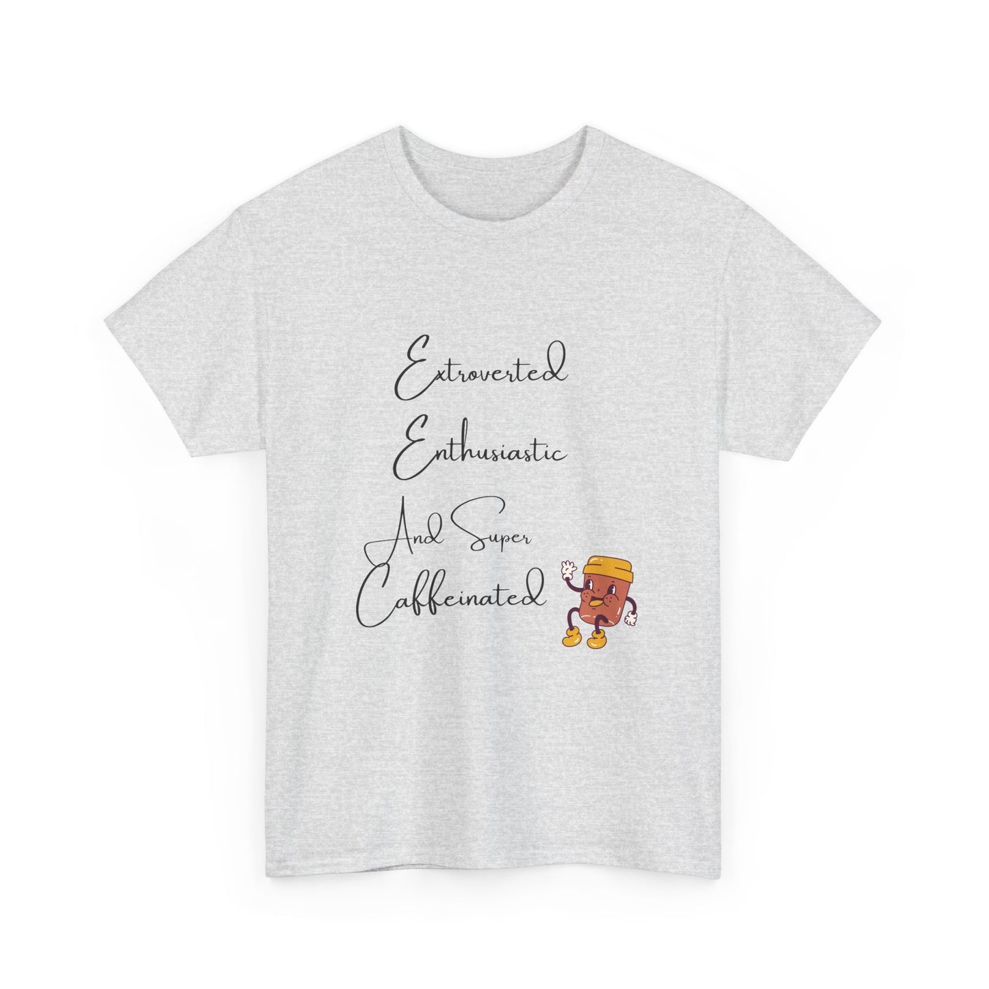 Extraverted, Enthusiastic, Caffinated