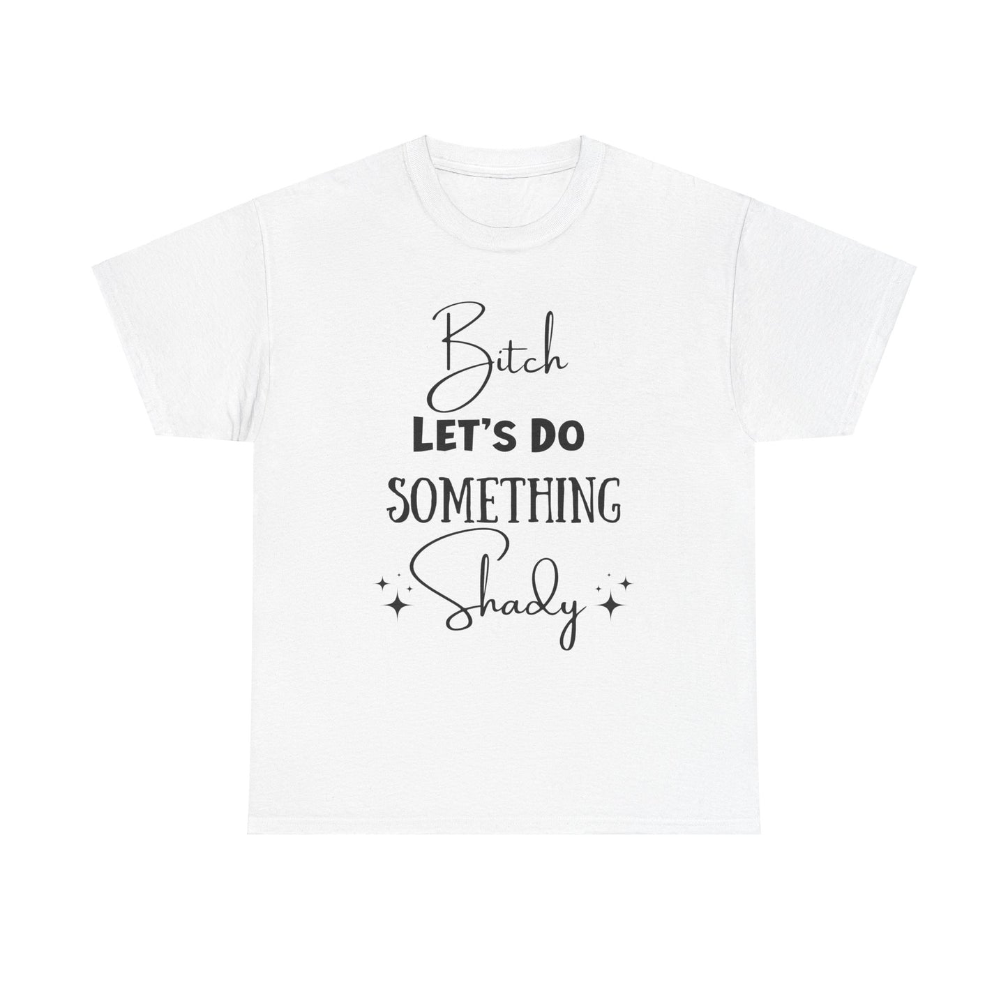 Let's Do Something Shady