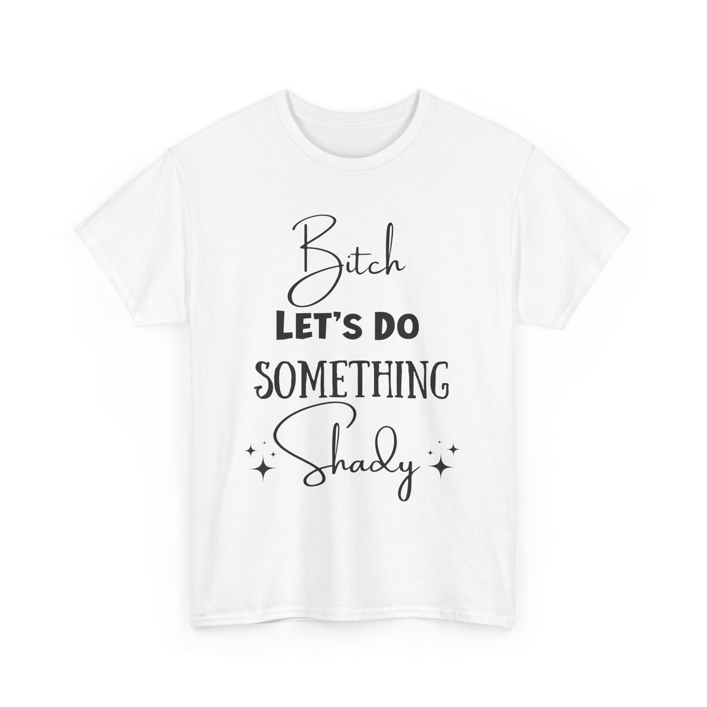 Let's Do Something Shady