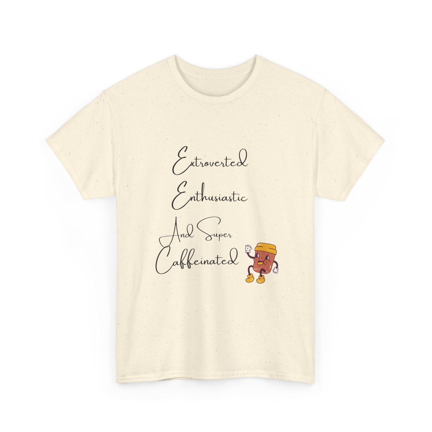 Extraverted, Enthusiastic, Caffinated