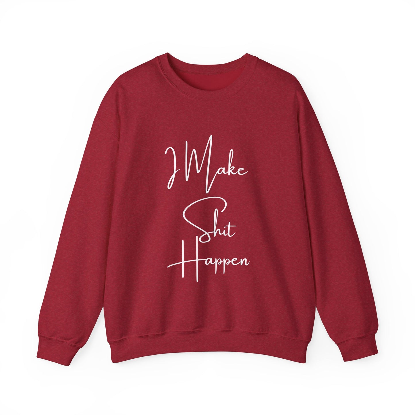 I Make S*#t Happen Crewneck Sweatshirt