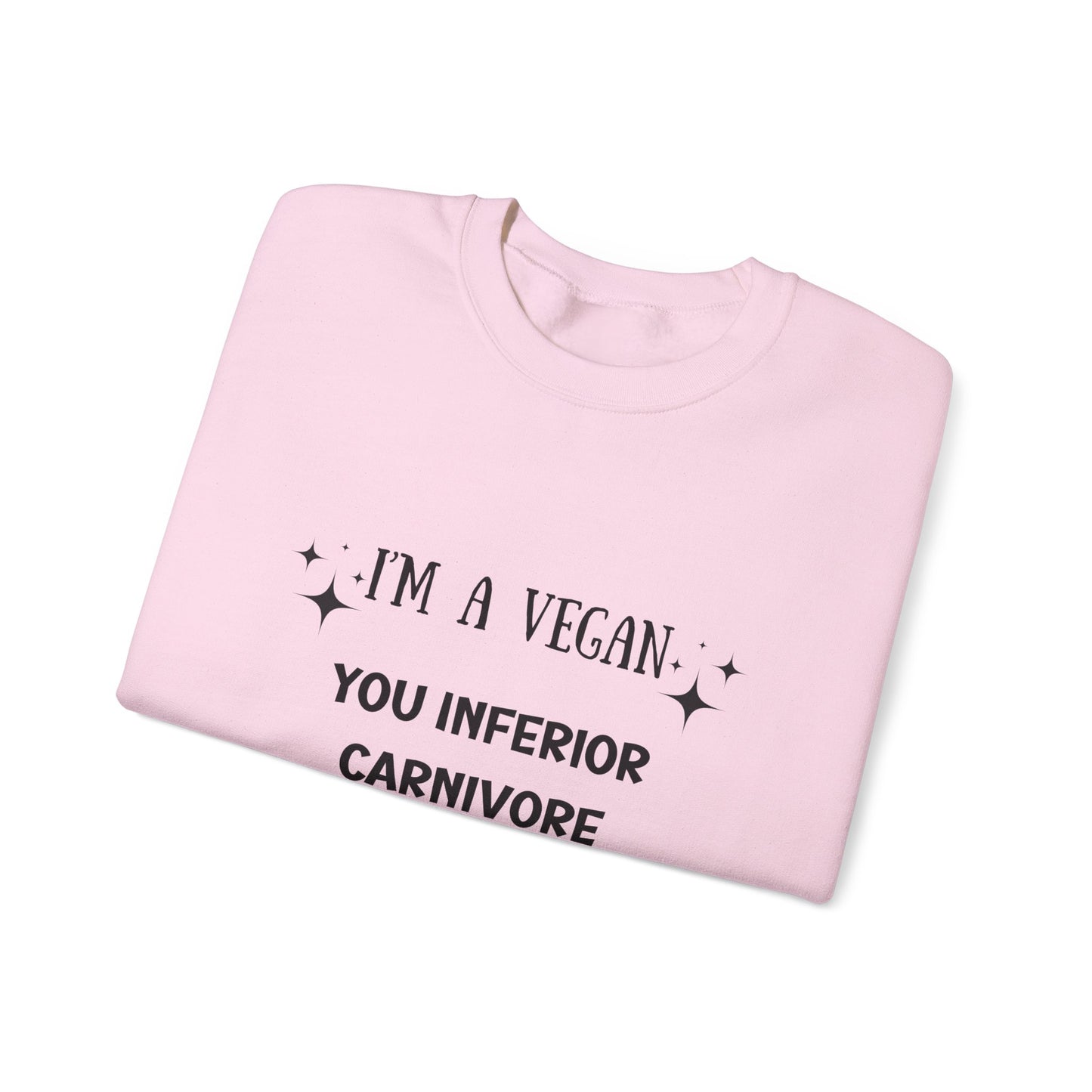 I'm a Vegan  Crewneck Sweatshirt