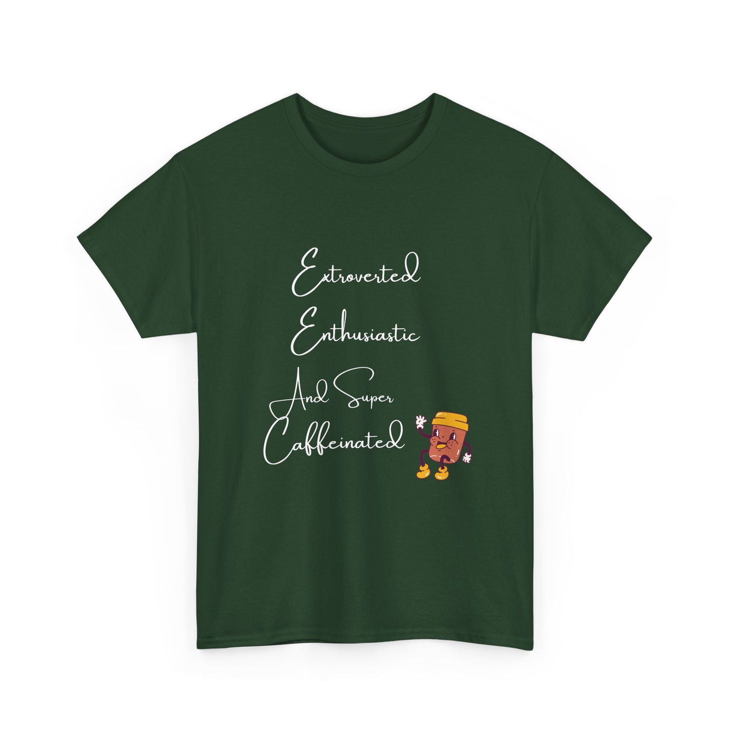 Extraverted, Enthusiastic, Caffinated