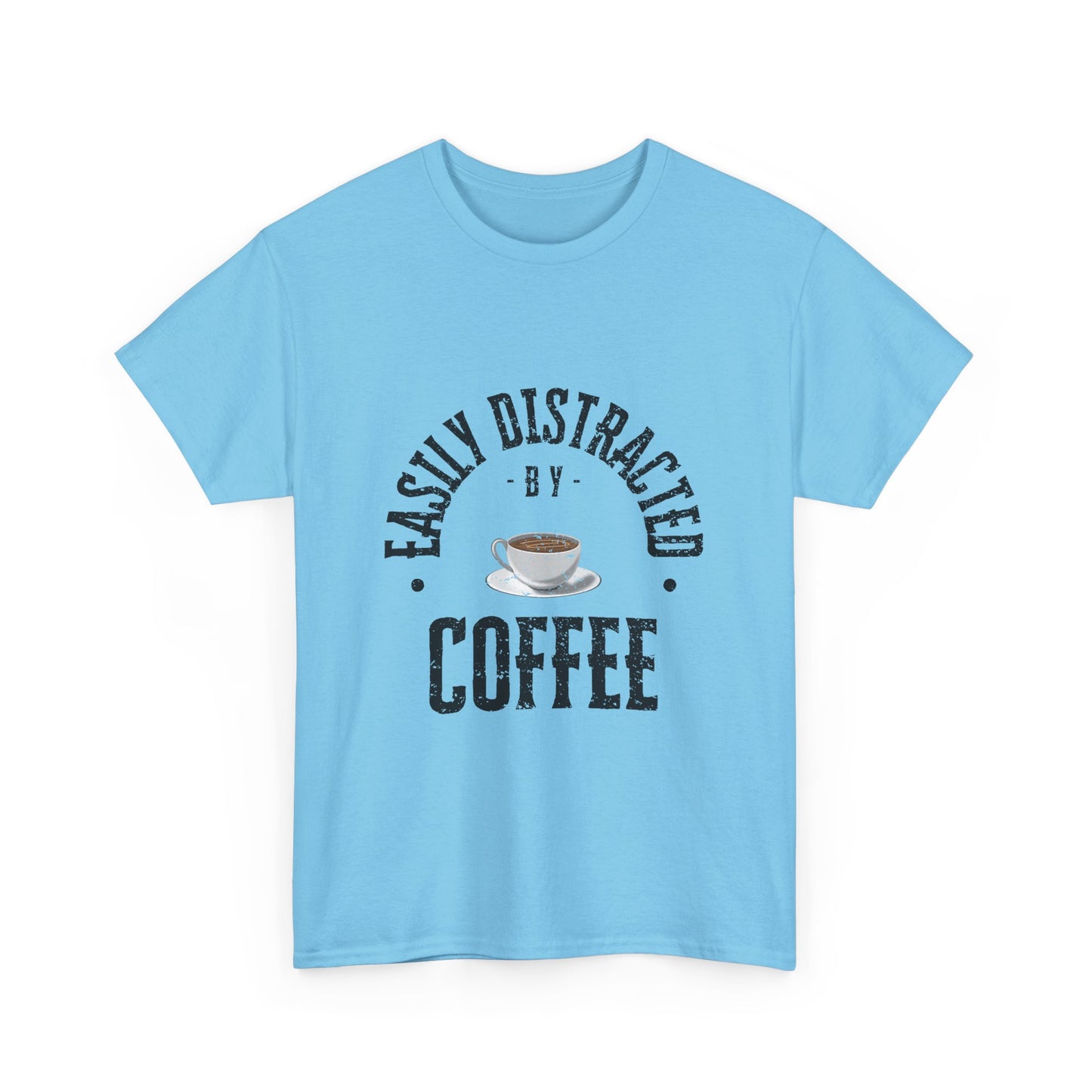 Easily Distracted By Coffee