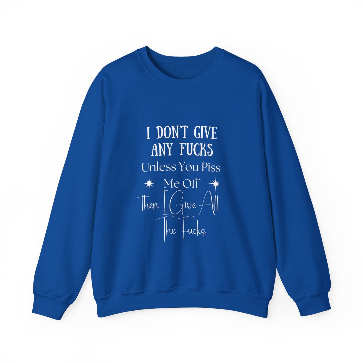 I Don't Give a...  Crewneck Sweatshirt