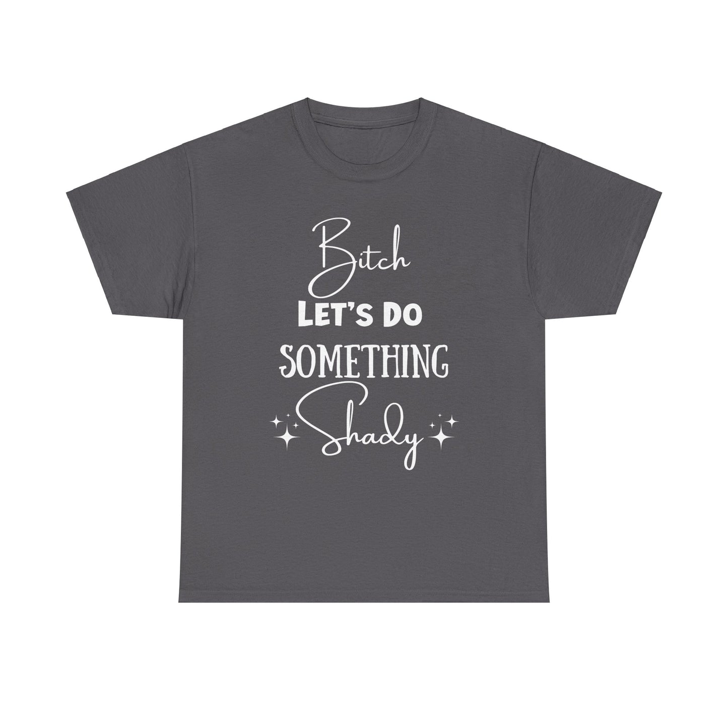 Let's Do Something Shady