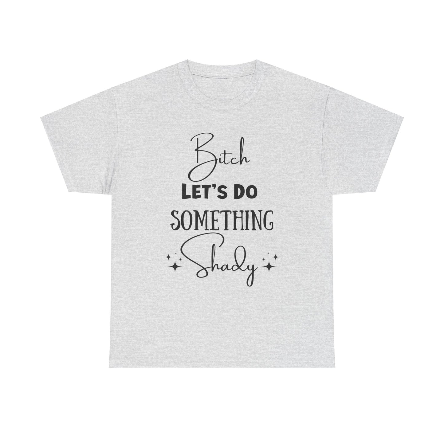 Let's Do Something Shady