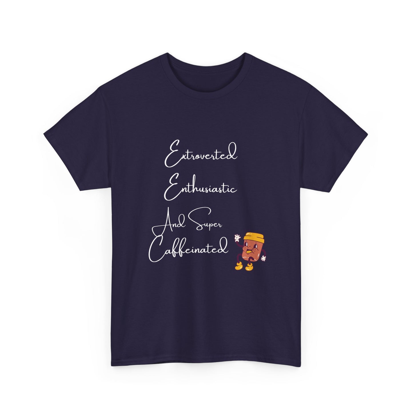 Extraverted, Enthusiastic, Caffinated