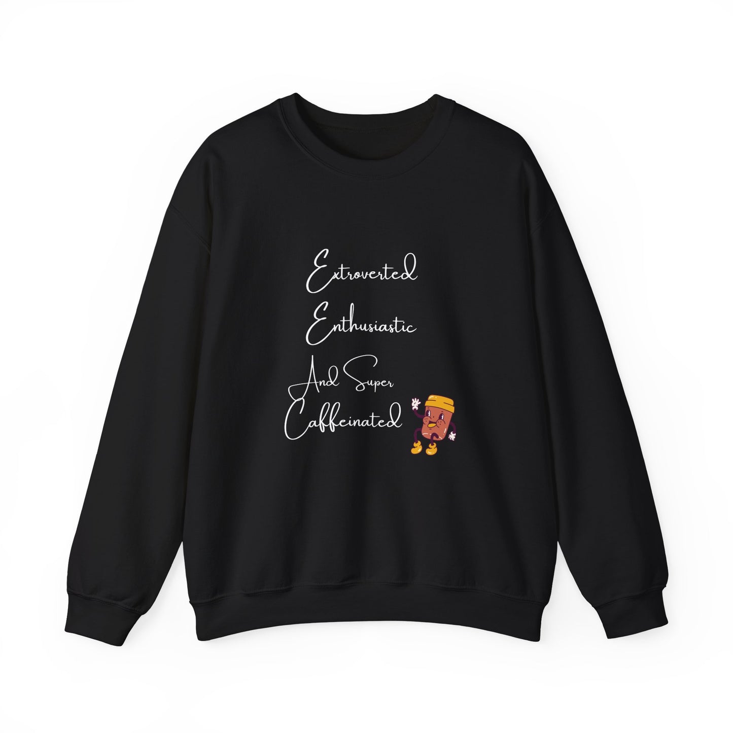 Extraverted, Enthusiastic, Caffinated Crewneck Sweatshirt