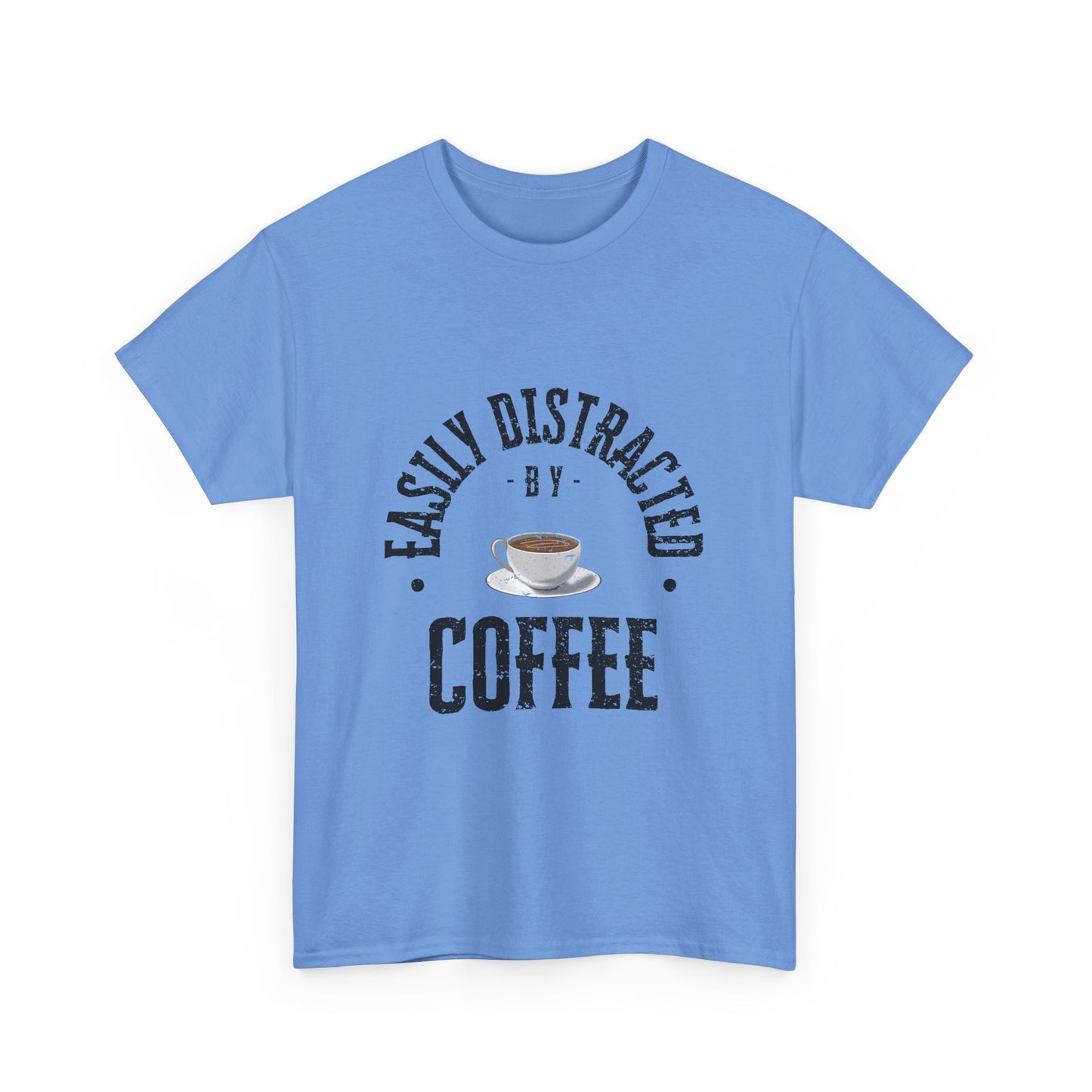 Easily Distracted By Coffee
