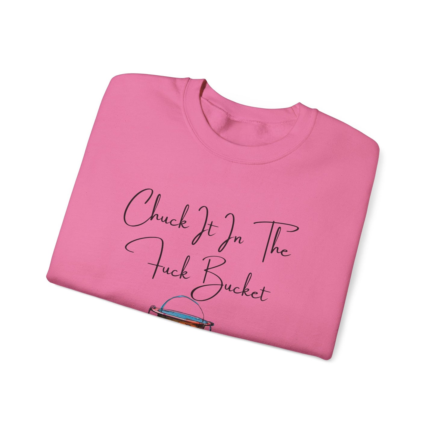 Chuck It in the Bucket Crewneck Sweatshirt