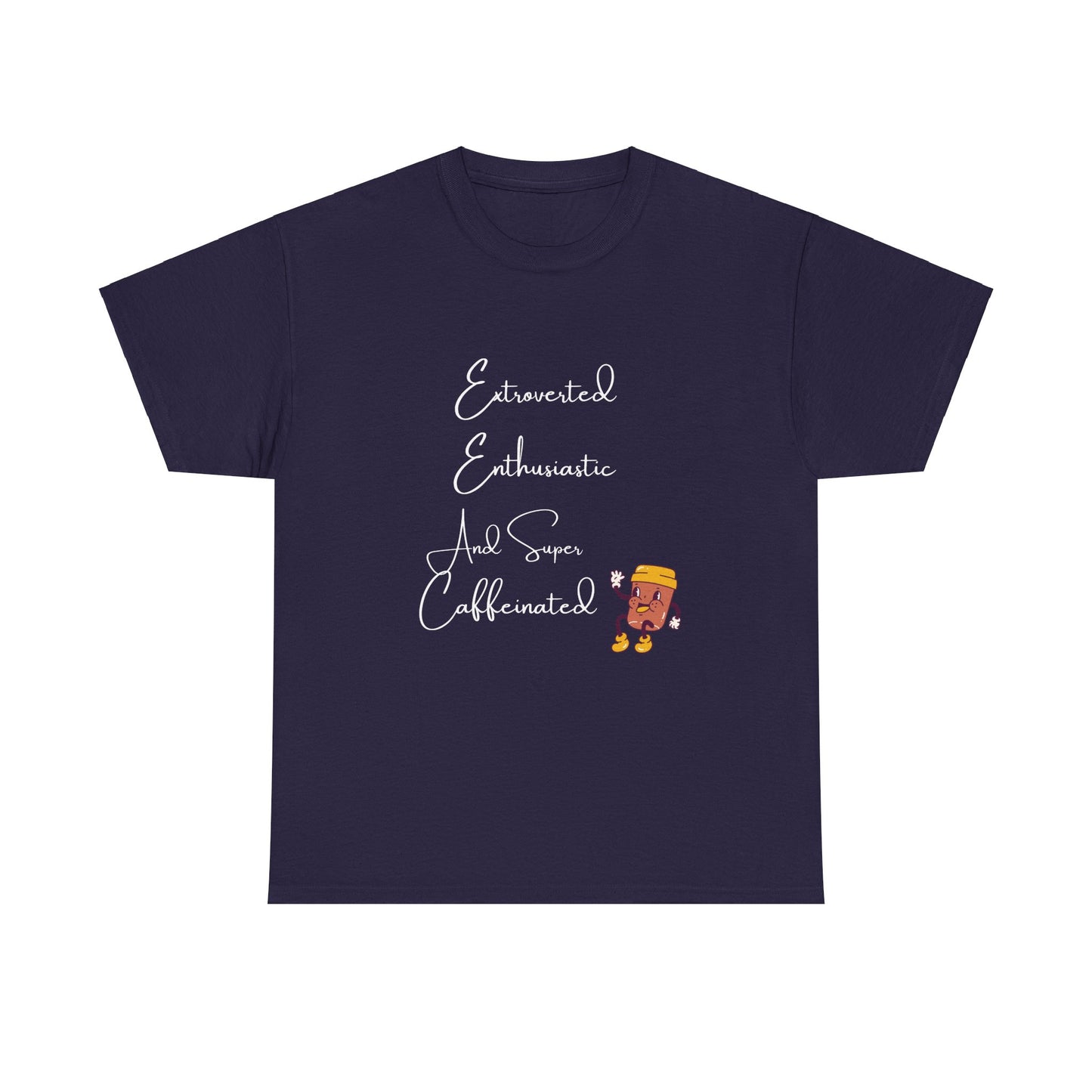 Extraverted, Enthusiastic, Caffinated