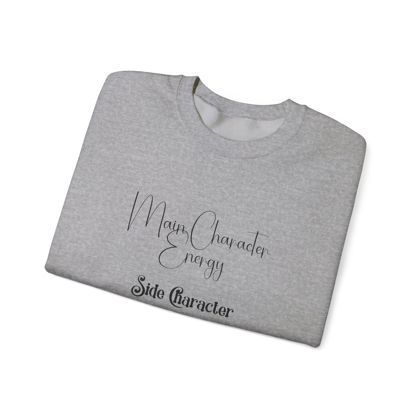 Main Character Energy Crewneck Sweatshirt