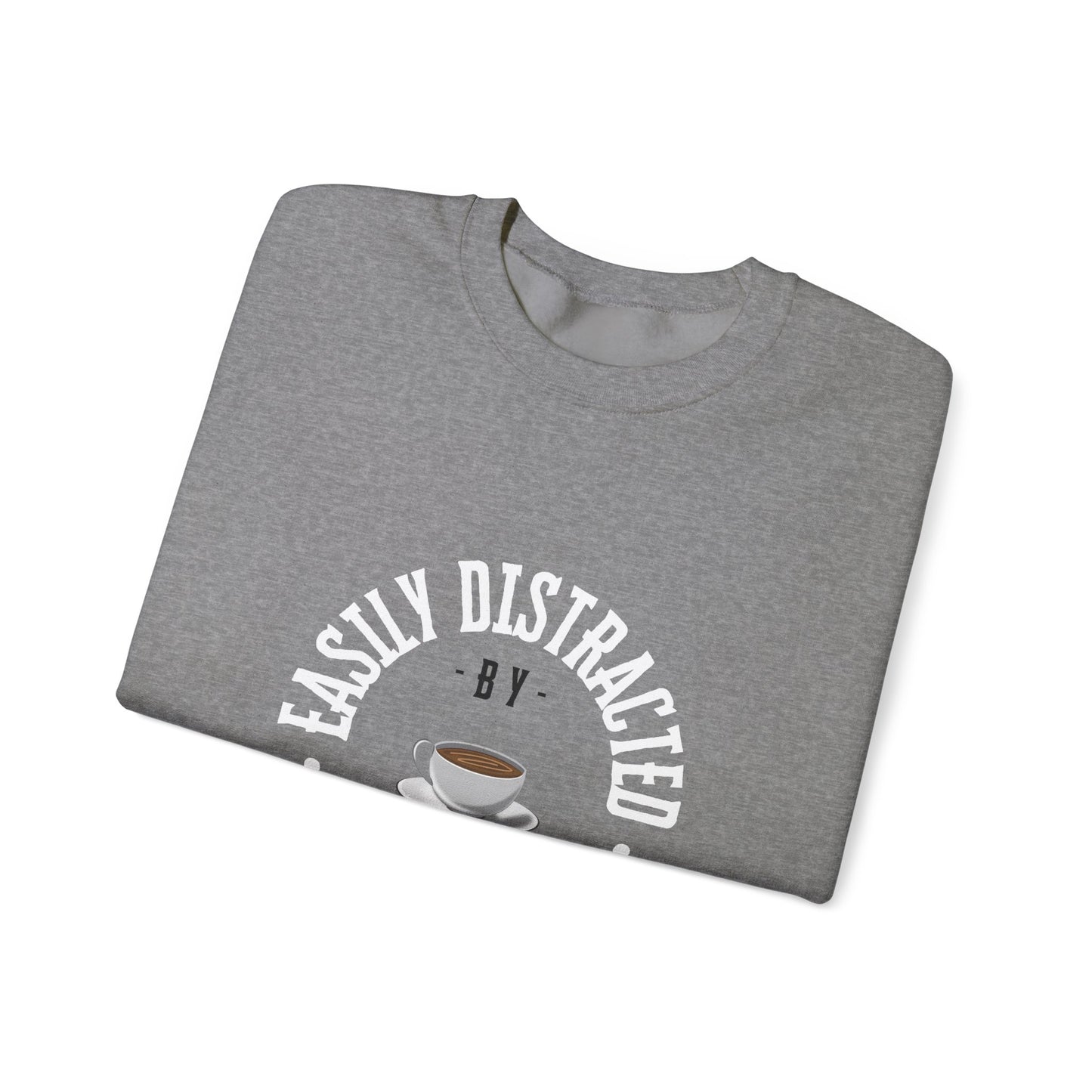 Easily Distracted By Coffee Crewneck Sweatshirt