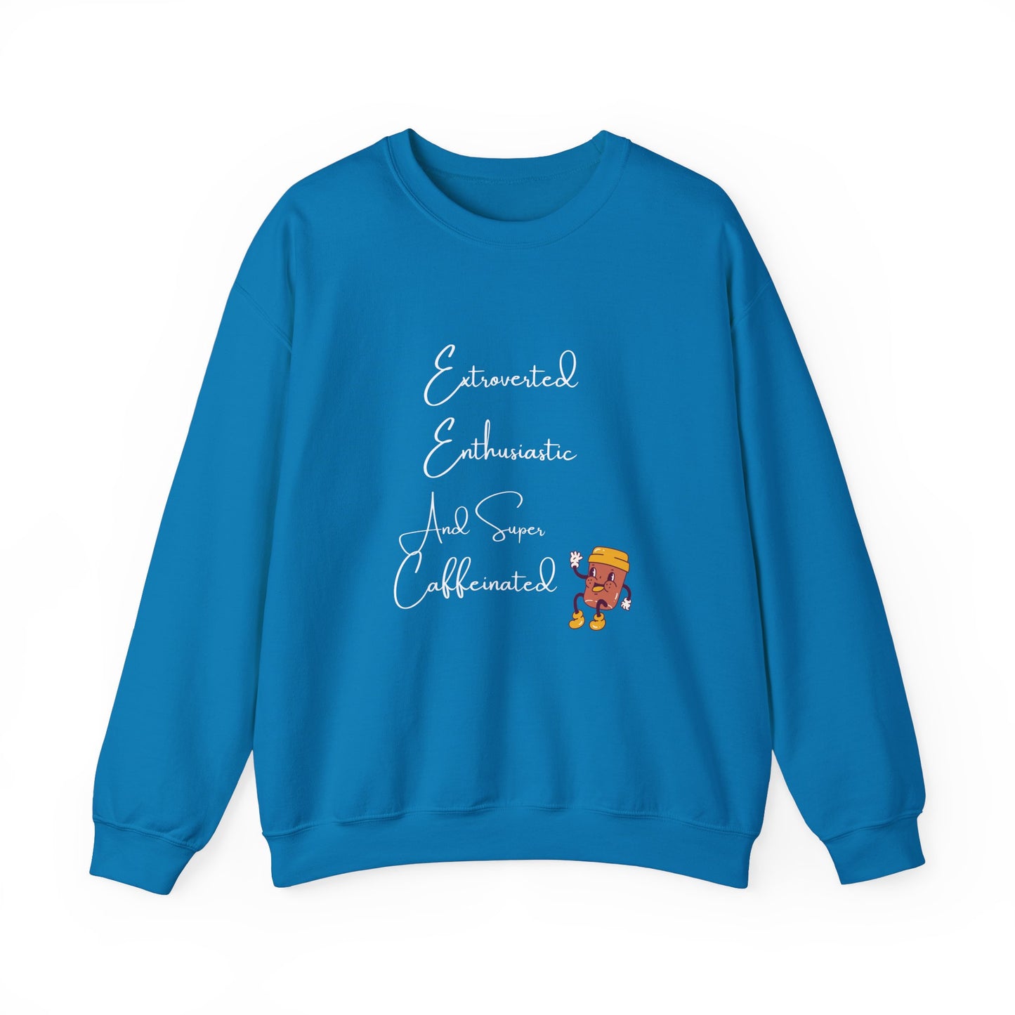 Extraverted, Enthusiastic, Caffinated Crewneck Sweatshirt