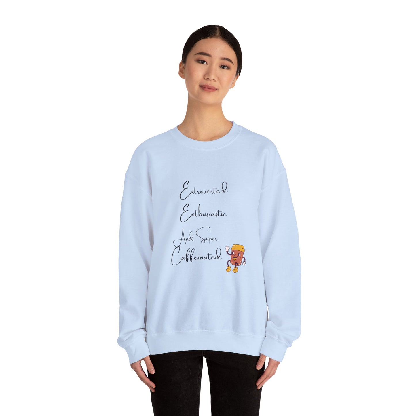 Extraverted, Enthusiastic, Caffinated Crewneck Sweatshirt