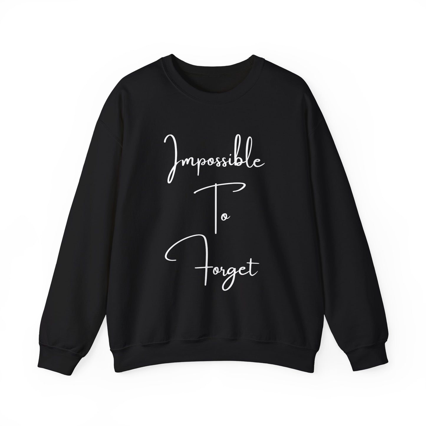 Impossible to Forget Crewneck Sweatshirt