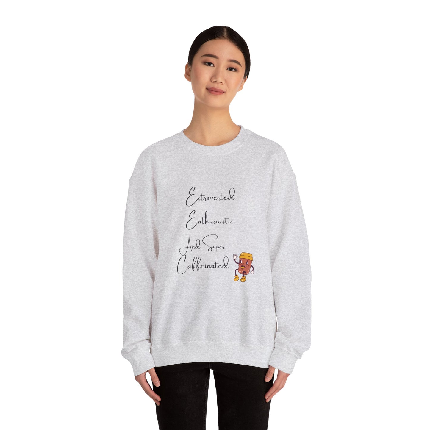 Extraverted, Enthusiastic, Caffinated Crewneck Sweatshirt