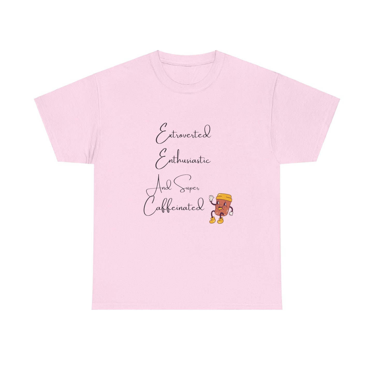 Extraverted, Enthusiastic, Caffinated