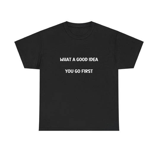 What a Good Idea