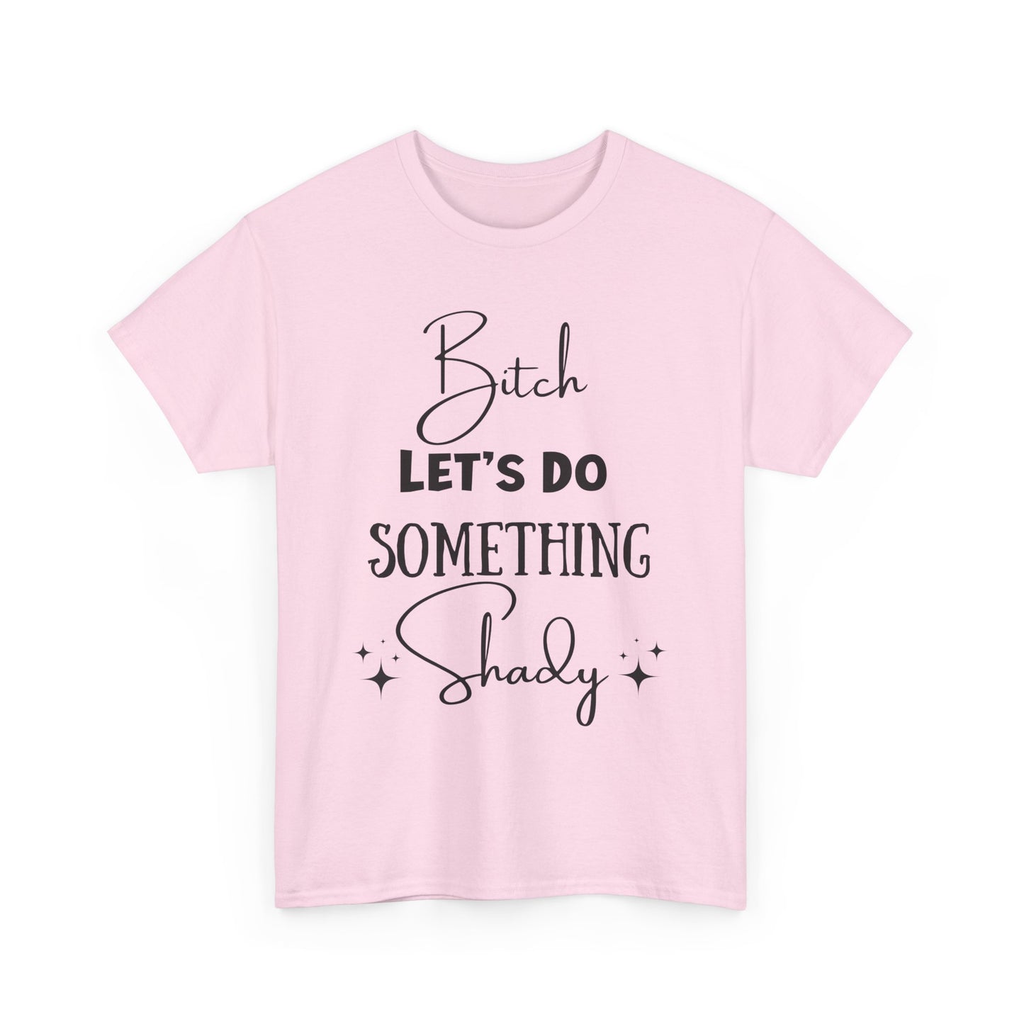 Let's Do Something Shady