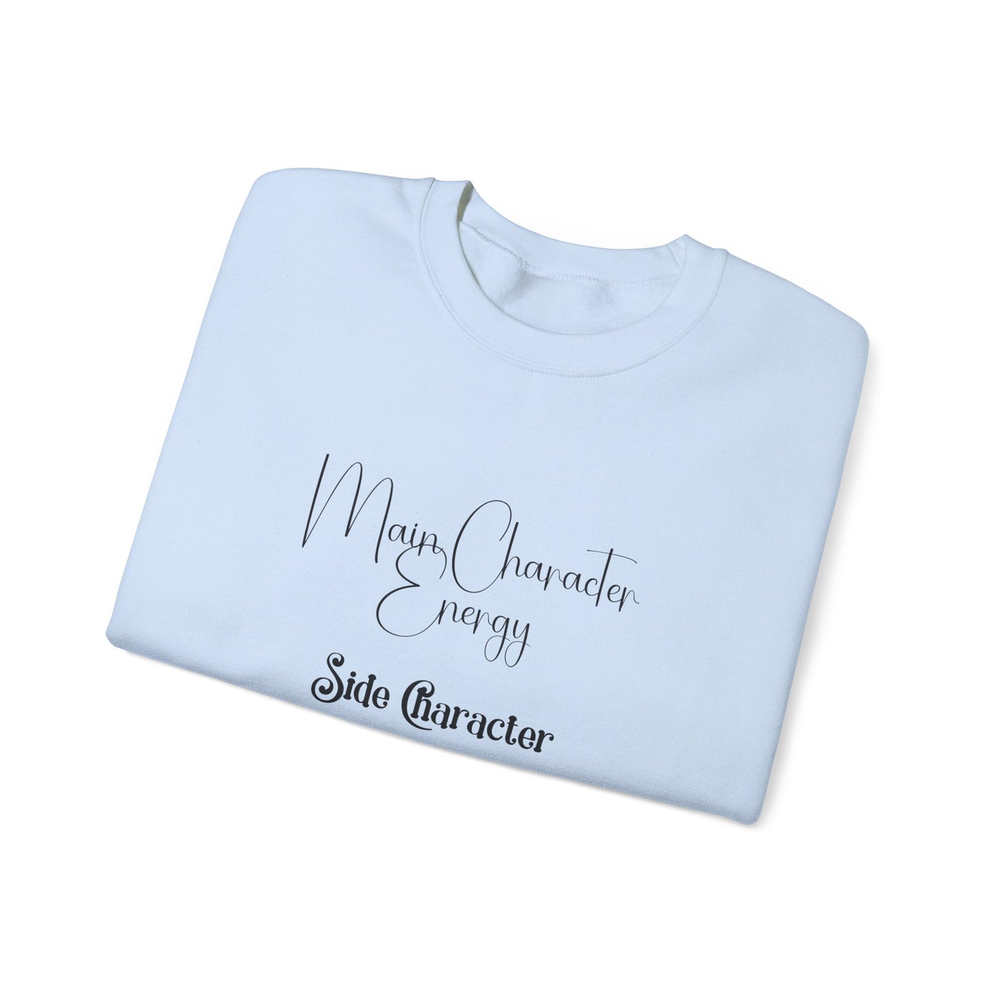Main Character Energy Crewneck Sweatshirt