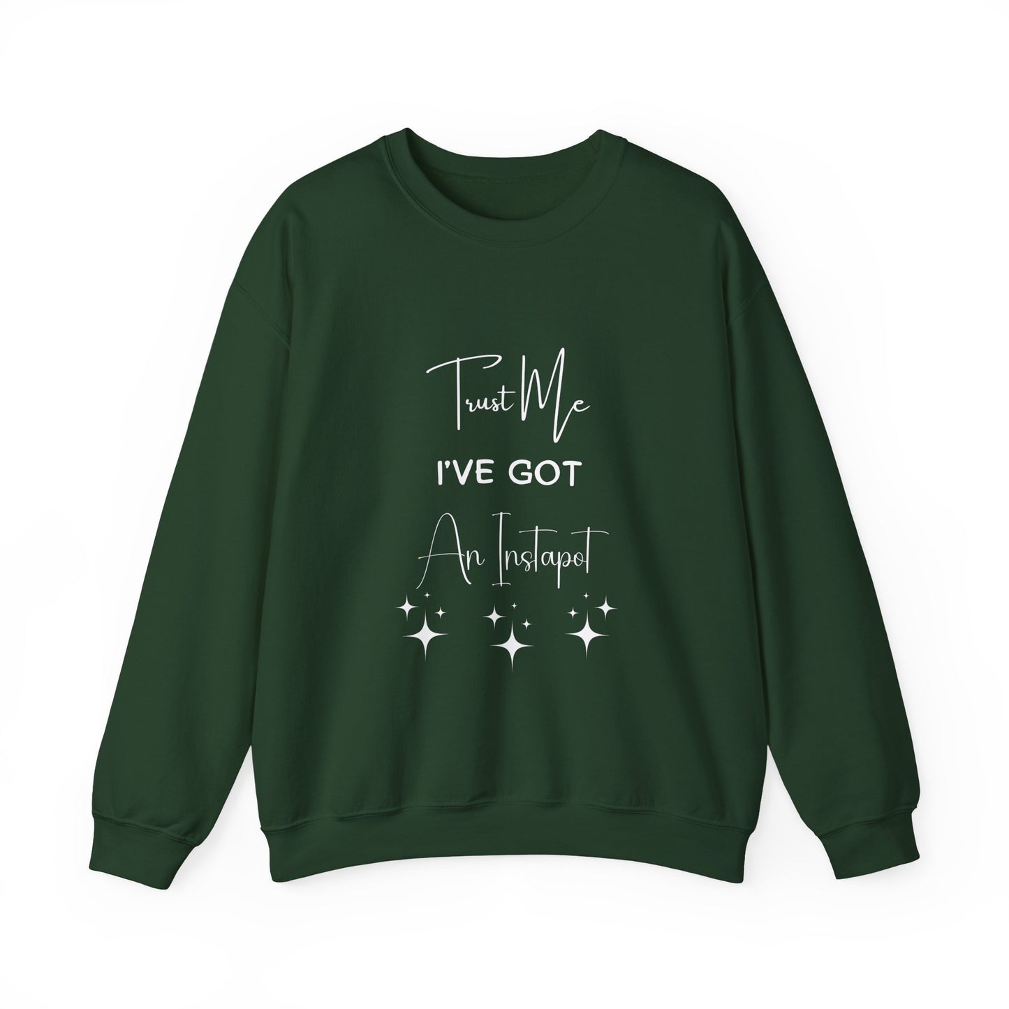 Trust Me Instapot Crewneck Sweatshirt